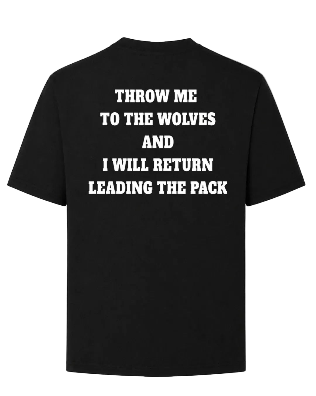 Titan Pack Leader Oversized T-shirt in black by BD WEAR featuring white motivational quote Throw me to the wolves and I will return leading the pack on a grey background
