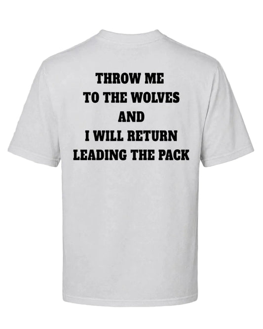 Titan Pack Leader Oversized T-shirt in white by BD WEAR featuring white motivational quote Throw me to the wolves and I will return leading the pack on a grey background